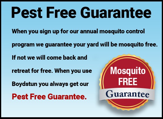 Pest Free Guarantee - When you sign up for our annual mosquito control program we guarantee your yard will be mosquito free - if not we will come back and retreat for free - when you use Pest Force you always get our Pest Free Guarantee